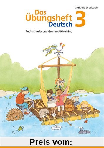 Das Übungsheft Deutsch 3: Rechtschreib- und Grammatiktraining für Klasse 1 bis 4. Mit Stickerbogen und Lösungsbeilage
